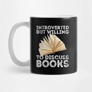 funny cute Introverted But Willing To Discuss Books Books Bookworm book lover  introvert life anti social  introvert quotes Mug